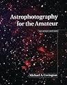Astrophotography for the Amateur Astrophotography for the Amateur