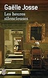 Les heures silencieuses by Gaëlle Josse Les heures silencieuses by Gaëlle Josse