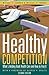 Healthy Competition by Michael Cannon Healthy Competition by Michael Cannon