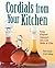 Cordials from Your Kitchen:...