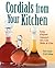 Cordials from Your Kitchen by Rich Gulling