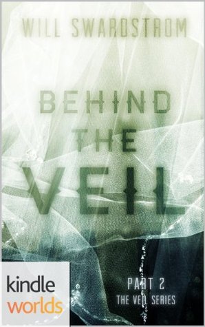 Behind The Veil (Silo Saga; The Veil #2)