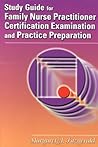 Study Guide for Family Nurse Practitioner Certification Examination and Practice Preparation