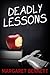 Deadly Lessons