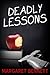 Deadly Lessons