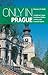 Only in Prague: A Guide to ...