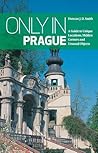 Only in Prague: A...