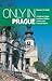 Only in Prague: A Guide to Unique Locations, Hidden Corners and Unusual Objects