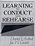 Learning to Conduct and Rehearse