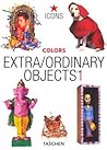 Extra/Ordinary Objects: Colors (French Edition) Extra/Ordinary Objects: Colors (French Edition)