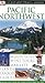 Pacific Northwest (DK Eyewitness Travel Guides)