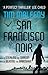San Francisco Noir - Box Set