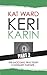 Keri Karin: Part 2: The Sho...