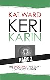 Keri Karin: Part ...