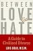 Between Love and Hate: A Guide to Civilized Divorce