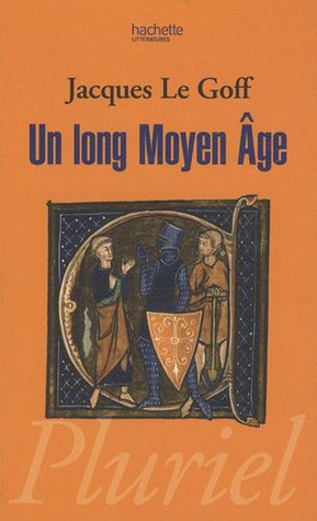 Un Long Moyen-Age (Paperback)