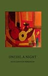 Uncoil a Night