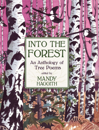 Into the Forest: An Anthology of Tree Poems