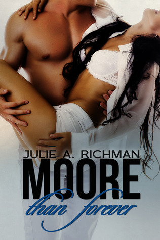 Moore than Forever (Needing Moore, #3)