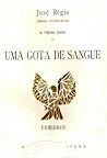 A Velha Casa I - Uma Gota de Sangue by José Régio