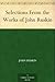 Selections From the Works of John Ruskin by John Ruskin
