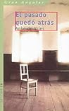 El pasado quedó atrás by Anke de Vries