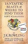 Fantastic Beasts and Where to Find Them by Newt Scamander