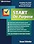 Start On Purpose: Everything You Need to Know and Do to Startup with Strength
