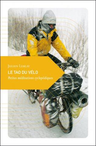 Le Tao Du Vélo: Petites Méditations Cyclopédiques (Paperback)