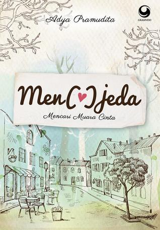 Menjeda, Mencari Muara Cinta