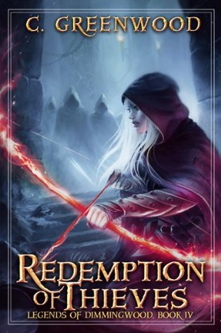 Redemption of Thieves (Legends of Dimmingwood, #4)