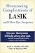Overcoming Complications of Lasik and Other Eye Surgeries