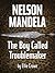 Nelson Mandela—The Boy Call...
