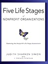 Five Life Stages of Nonprofit Organizations: Where You Are, Where You’re Going, and What to Expect When You Get There