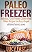 Paleo Freezer: Delicious, F...