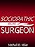 Sociopathic Surgeon
