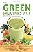 The Green Smoothies Diet: The Natural Program for Extraordinary Health