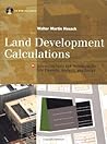 Land Development Calculations: Interactive Tools and Techniques for Site Planning, Analysis and Design
