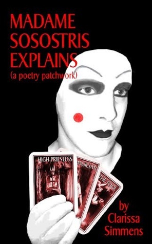 Madame Sosostris Explains (a poetry patchwork)