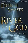 The River of God: Moving in the Flow of God's Plan for Revival The River of God: Moving in the Flow of God's Plan for Revival