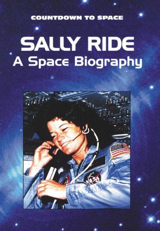 Sally Ride: A Space Biography (Countdown to Space)