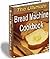 650 BREAD Machine Maker REC...