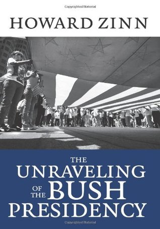 The Unraveling of the Bush Presidency (Paperback)