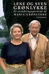 Lene og Sven Grønlykke : et erindringsportræt