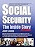 Social Security: The Inside...