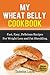 My Wheat Belly Cookbook: Fa...