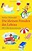 Die Kleinen Freuden Des Lebens by Stefan Maiwald Die Kleinen Freuden Des Lebens by Stefan Maiwald
