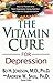 The Vitamin Cure for Depression
