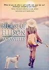 Because of Ellison by M.S. Willis