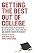 Getting the Best Out of College: A Professor, a Dean, & a Student Tell You How to Maximize Your Experience
